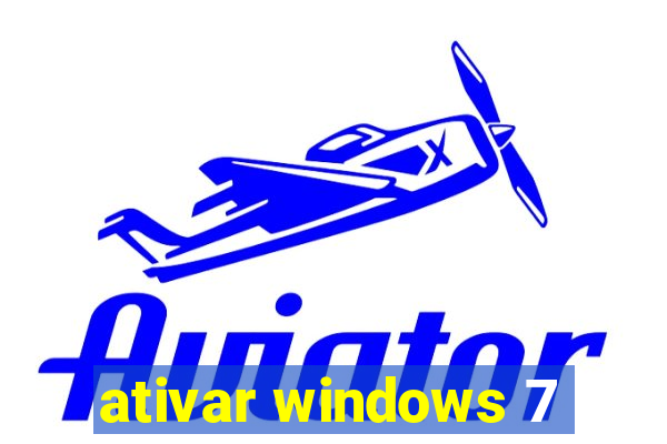 ativar windows 7